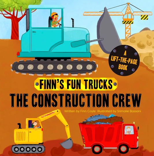 Finn's Fun Trucks: The Construction Crew - A Lift-The-Page Truck Book