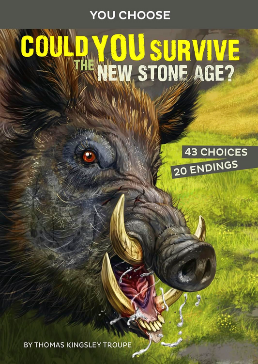 Prehistoric Survival: Could You Survive The New Stone Age?: An Interactive Prehistoric Adventure