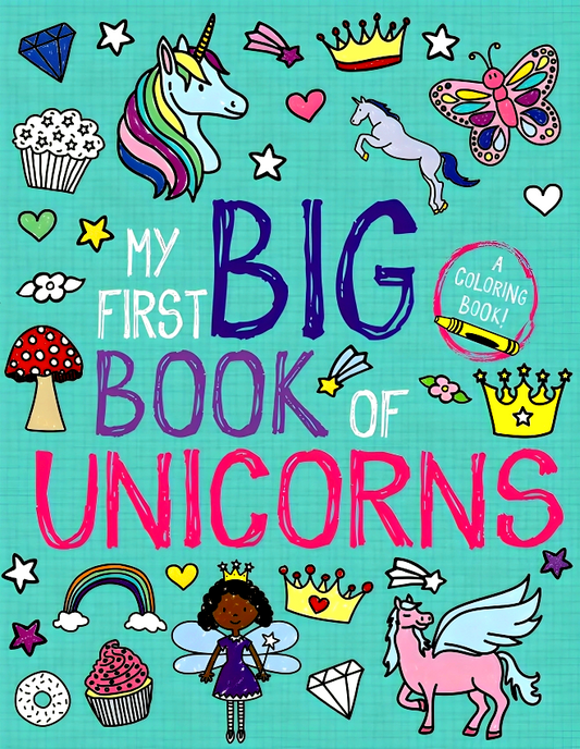 My First Big Book Of Unicorns