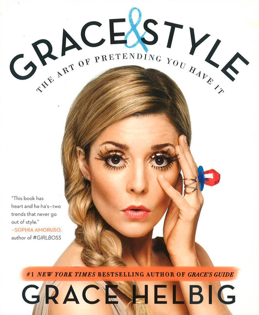 Grace And Style: The Art Of Pretending You Have It