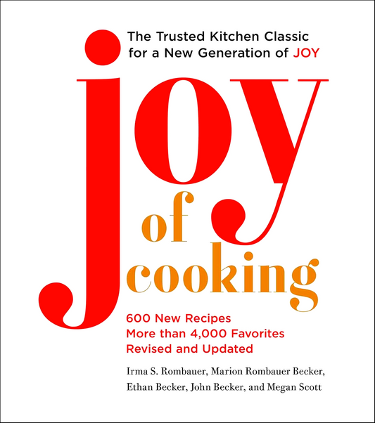 Joy Of Cooking: 600 New Recipes More Than 4,000 Favorites (Revised And Updated)