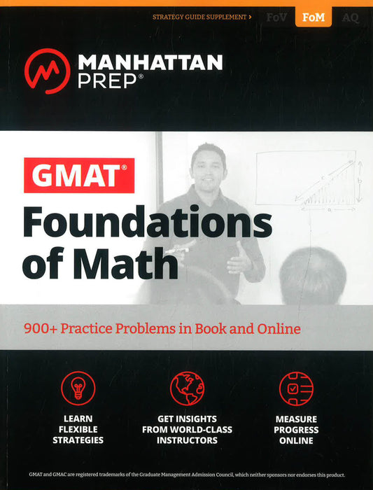 GMAT Foundations Of Math : 900+ Practice Problems In Book And Online