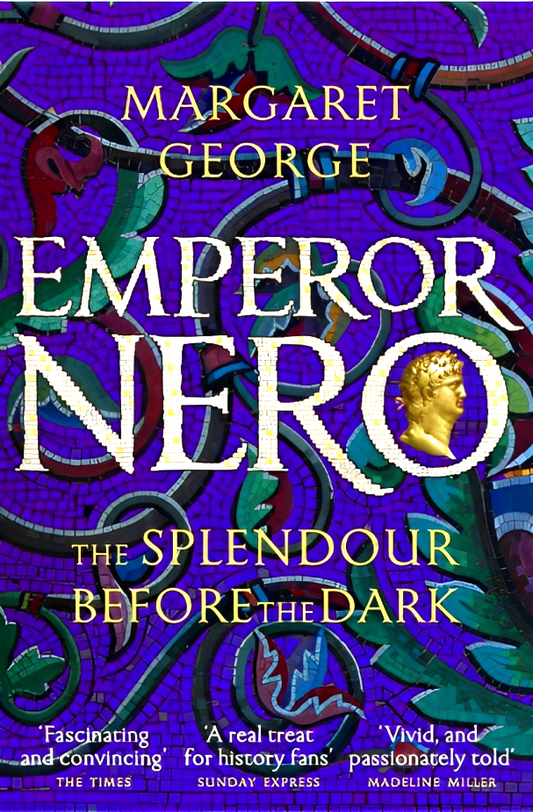Emperor Nero: The Splendour Before The Dark