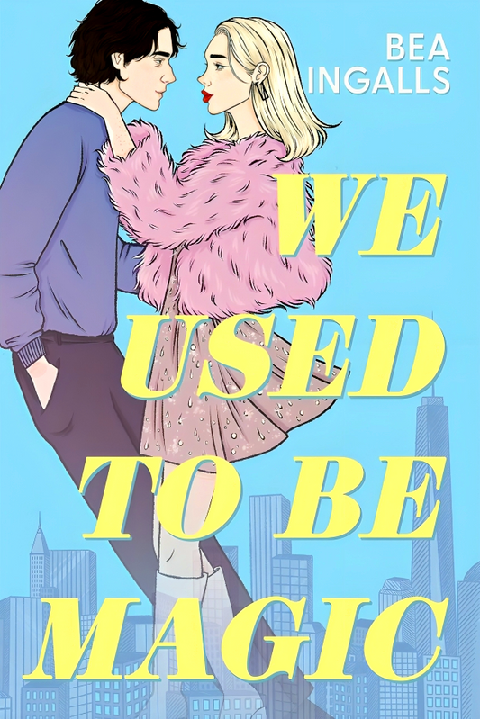 We Used To Be Magic