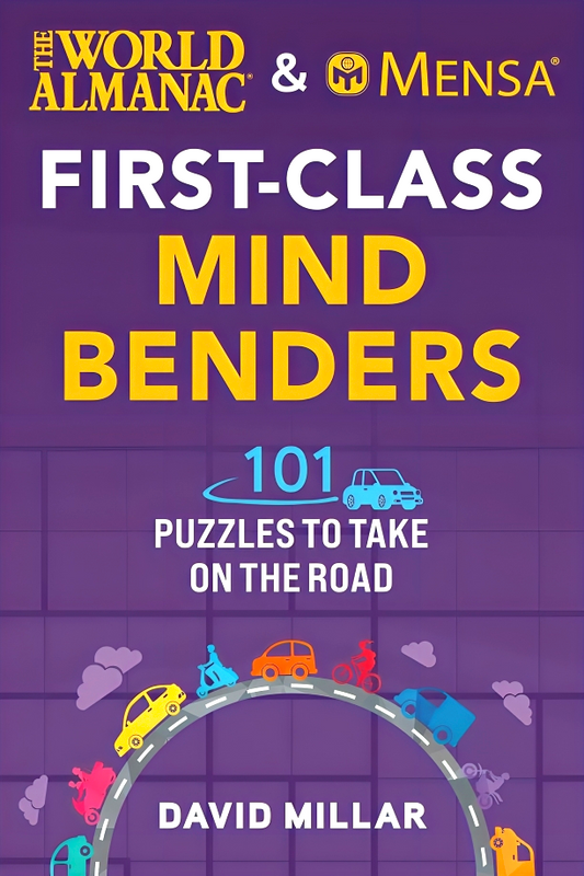 The World Almanac & Mensa First-Class Mind Benders