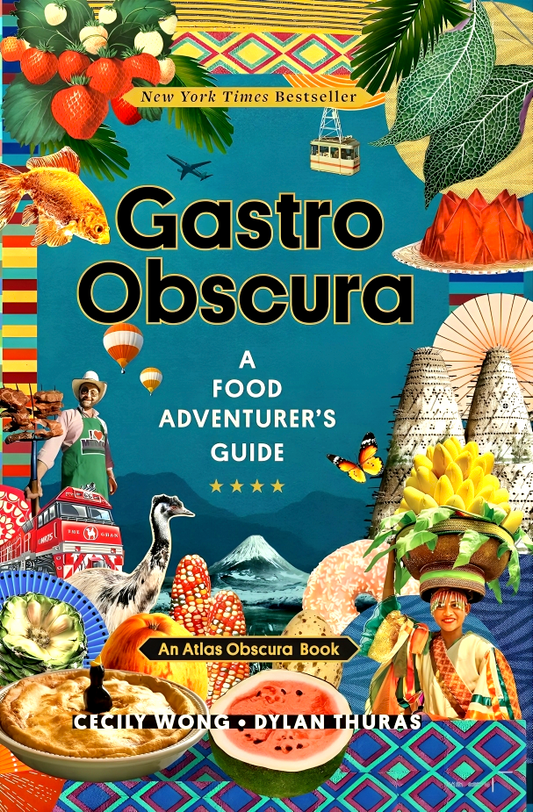 Gastro Obscura: A Food Adventurer's Guide