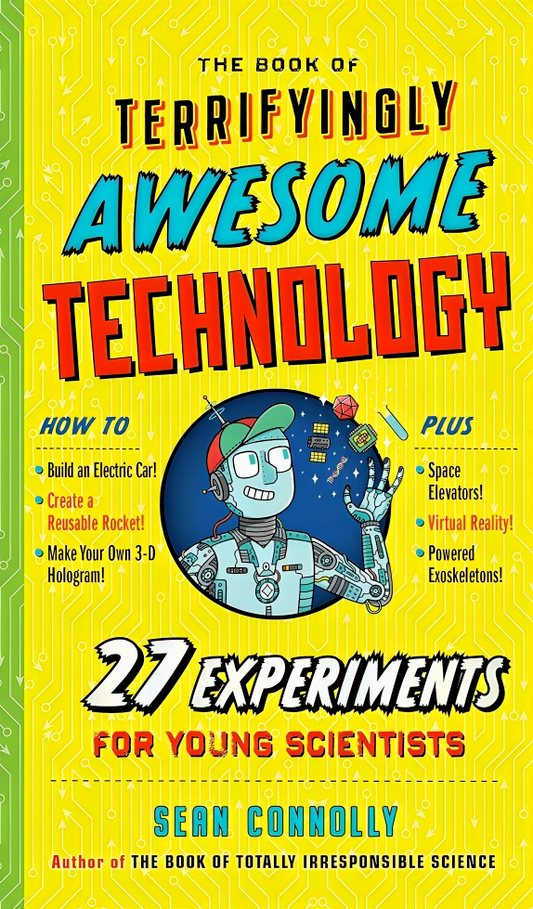 The Book Of Terrifyingly Awesome Technology