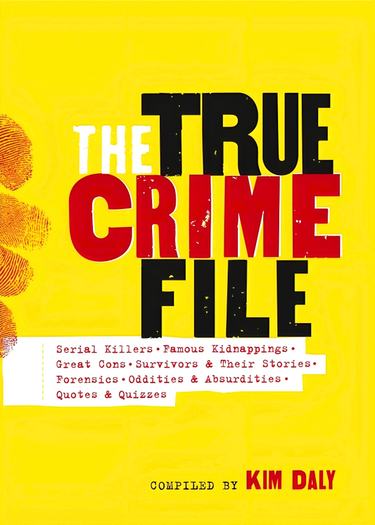 The True Crime File: Serial Killings, Famous Kidnappings, Great Cons, Survivors and Their Stories, Forensics, and More