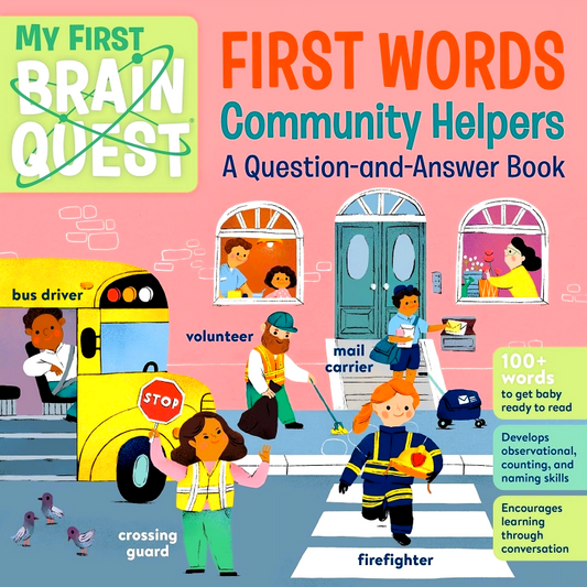 My First Brain Quest First Words Community Helpers: A Question-And-Answer Book