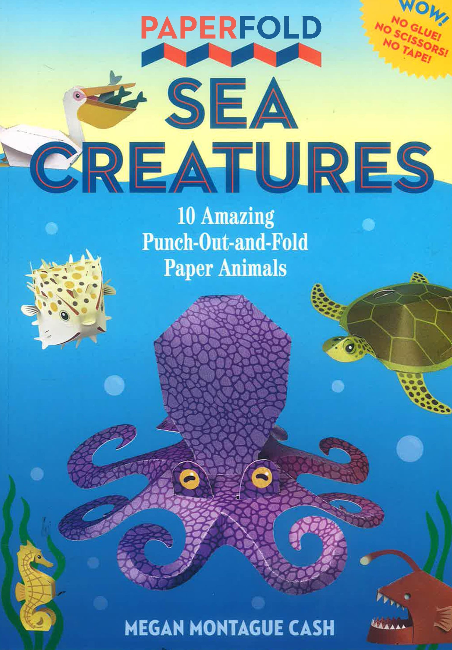 Paperfold Sea Creatures: 10 Amazing Punch-Out-And-Fold Paper Animals by Megan Montague Cash – book cover