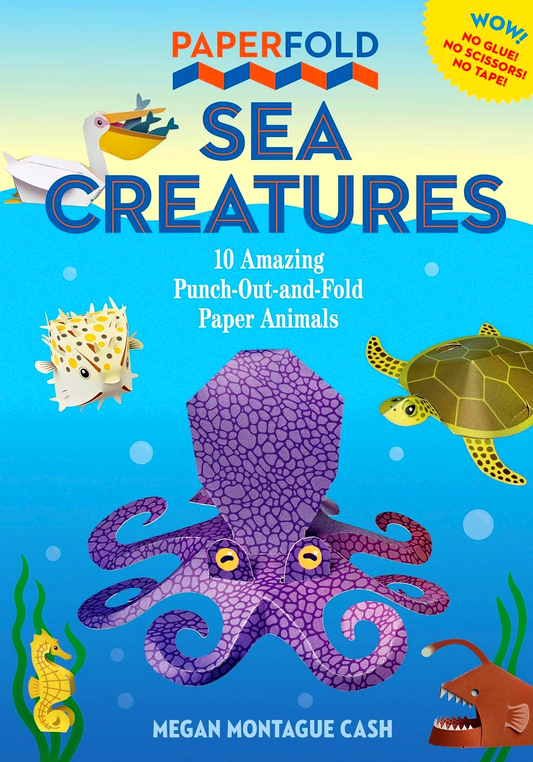 Paperfold Sea Creatures: 10 Amazing Punch-Out-And-Fold Paper Animals