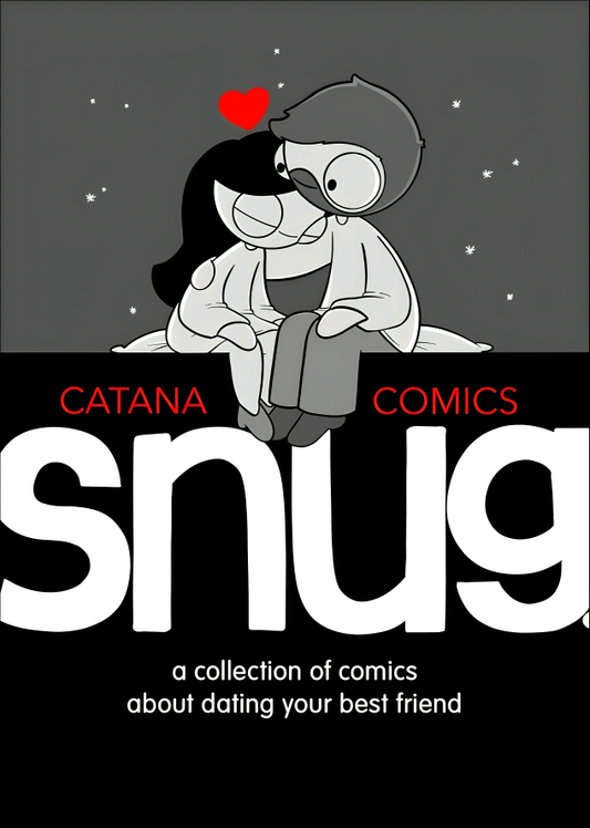 Snug: A Collection of Comics about Dating Your Best Friend