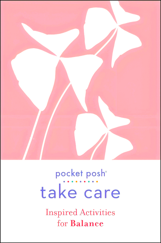Pocket Posh Take Care: Inspired Activities For Calm