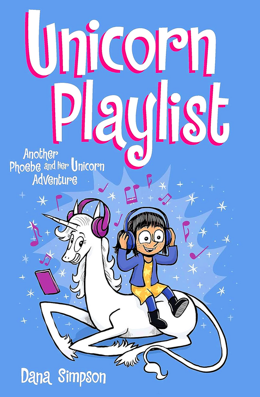 Unicorn Playlist: Another Phoebe and Her Unicorn Adventure