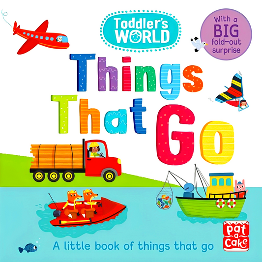 Toddler's World: Things That Go