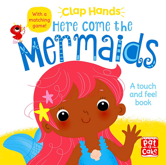Clap Hands: Here Come The Mermaids: A Touch-And-Feel Board Book