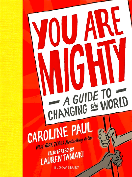 You Are Mighty: A Guide To Changing The World