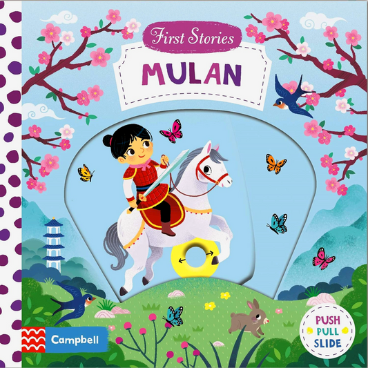 Campbell First Stories: Mulan (Push Pull Slide)