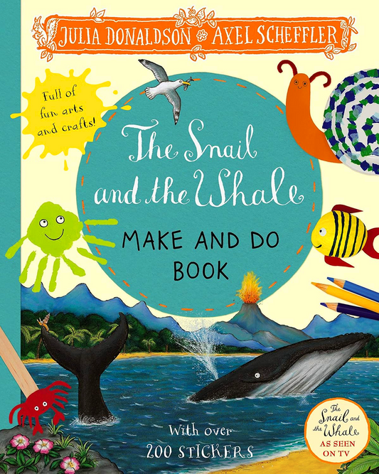 The Snail And The Whale Make And Do Book