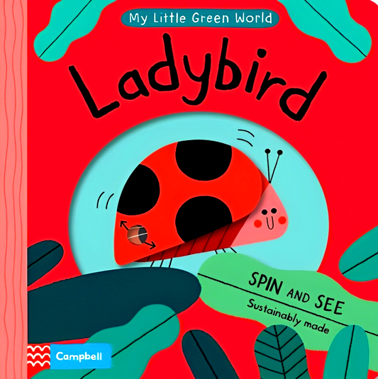Campbell: My Little Green World- Ladybird (Spin & See)