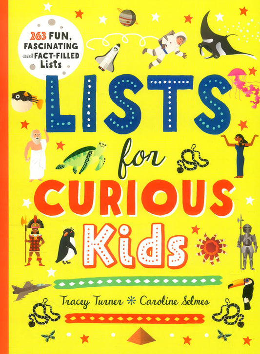 Lists for Curious Kids: 263 Fun, Fascinating and Fact-Filled Lists