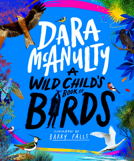 A Wild Child's Book Of Birds