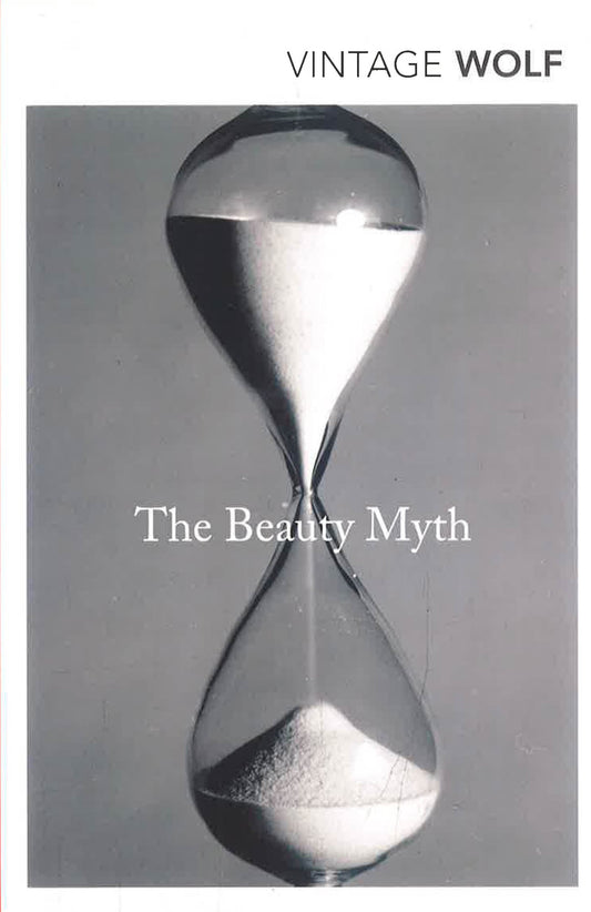 Beauty Myth: How Images Of Beauty Are Used Against Women