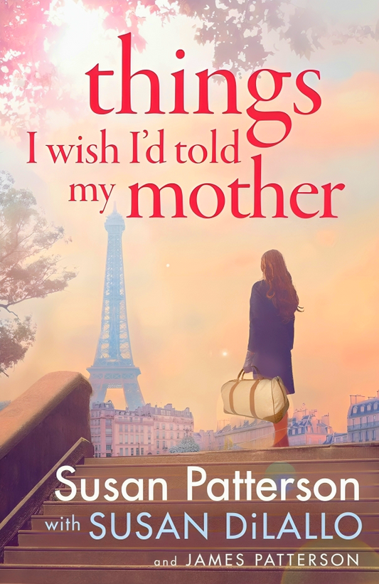 Things I Wish I Told My Mother