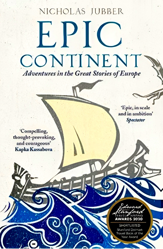 Epic Continent: Adventures In The Great Stories Of Europe