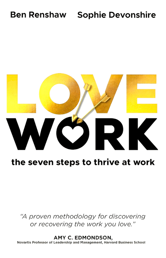 Lovework: The Seven Steps To Thrive At Work