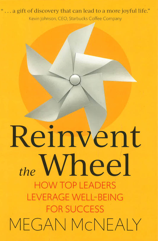 [10% OFF from 9 - 12 May 2024] Reinvent the Wheel: How Top Leaders Leverage Well-Being For Success