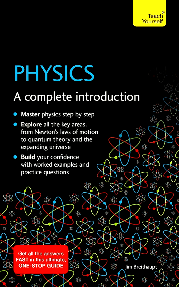 Physics Basic Introduction Physics: A complete Introduction (Teach Yourself) – BookXcess