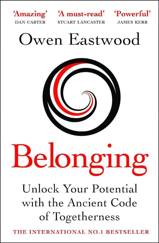 Belonging: Unlock Your Potential With The Ancient Code Of Togetherness