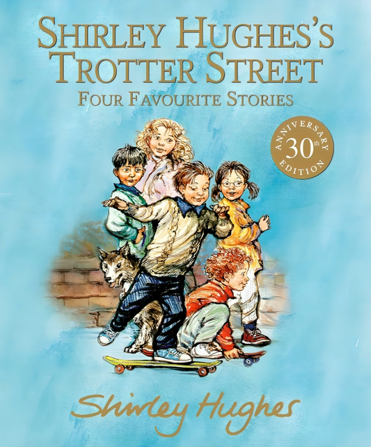 Shirley Hughes's Trotter Street: Four Favourite Stories