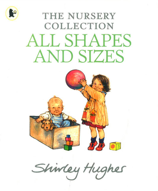 The Nursery Collection: All Shapes And Sizes
