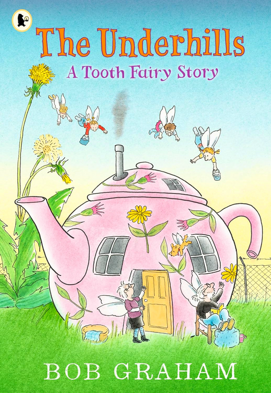 The Underhills: A Tooth Fairy Story