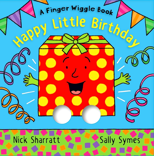 Happy Little Birthday: A Finger Wiggle Book