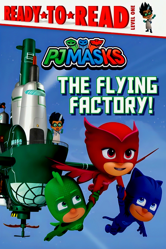 Ready-To-Read Level 1: The Flying Factory!