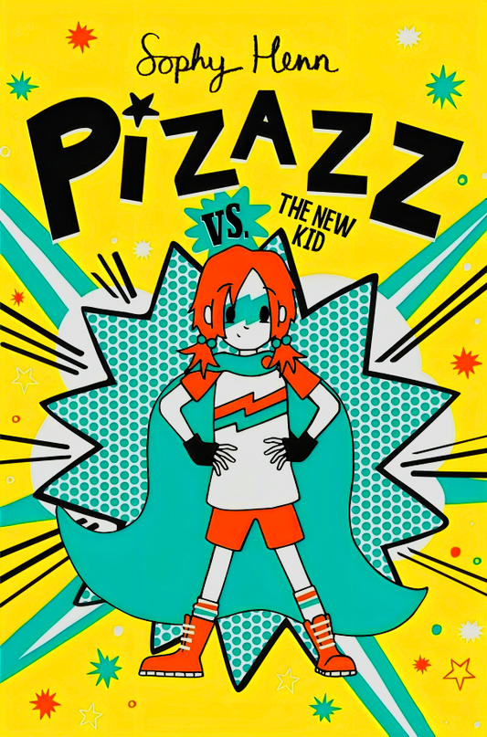 Pizazz Vs. The New Kid (Book 2)