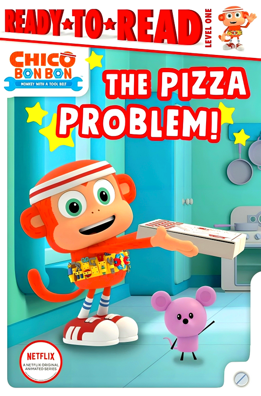 Ready To Read Level 1: Chico Bon Bon: Pizza Problem!