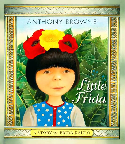Little Frida: A Story of Frida Kahlo
