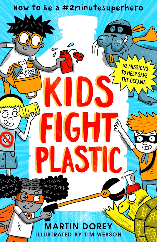Kids Fight Plastic: How To Be A #2Minutesuperhero