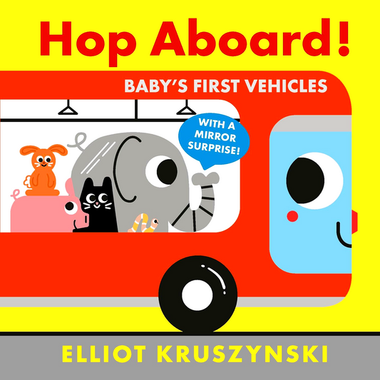 Hop Aboard! Baby's First Vehicles