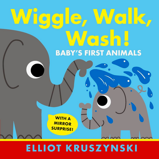 Wiggle, Walk, Wash! Baby's First Animals
