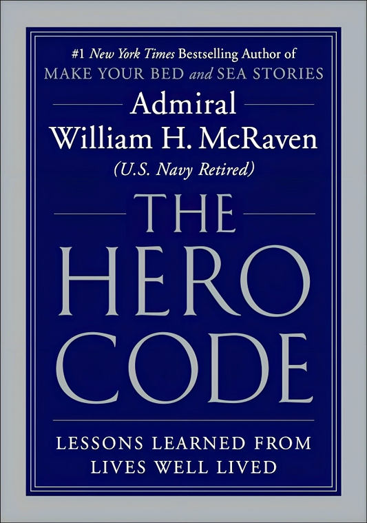 The Hero Code: Lessons Learned From Lives Well Lived (Large Print)