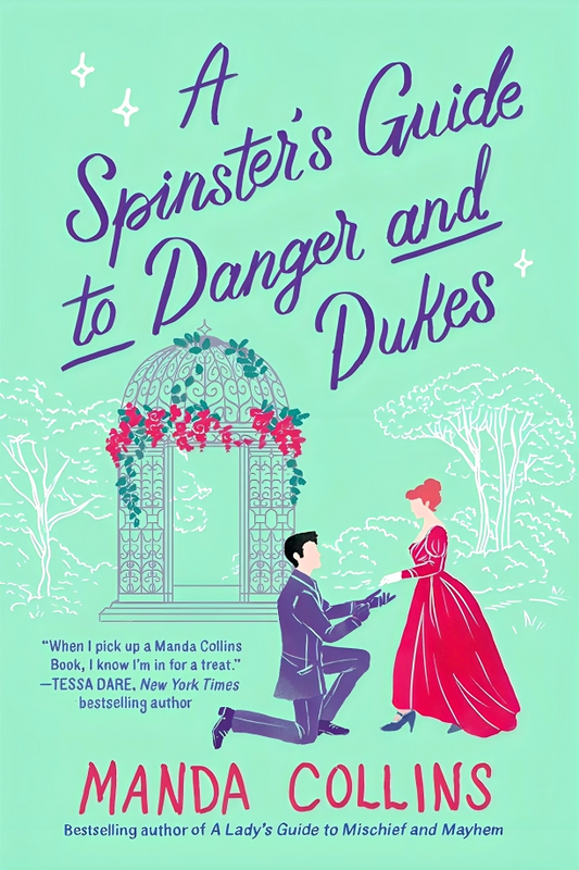 A Spinster's Guide To Danger And Dukes