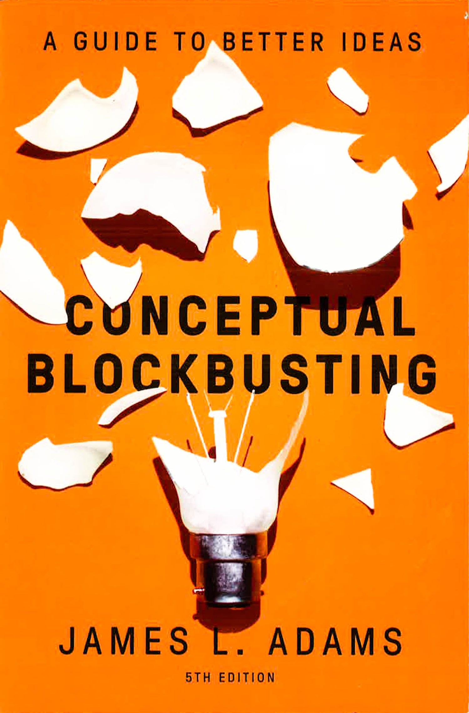 Poster For Blockbusting Conceptual Blockbusting (Fifth Edition): A Guide To Better Ideas ...