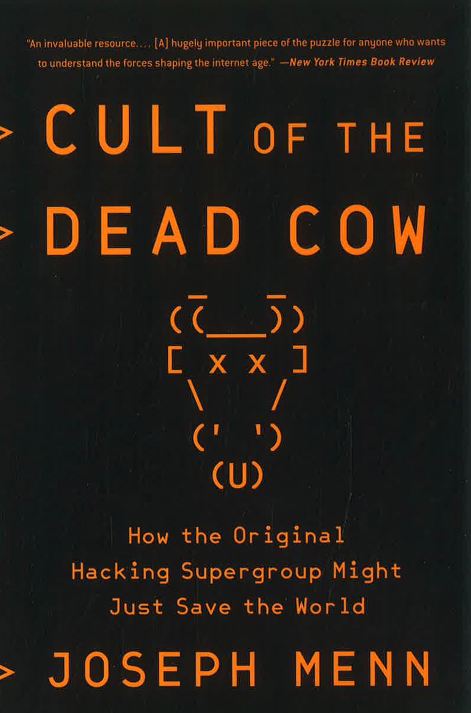 Cult of the Dead Cow: How the Original Hacking Supergroup Might Just S ...
