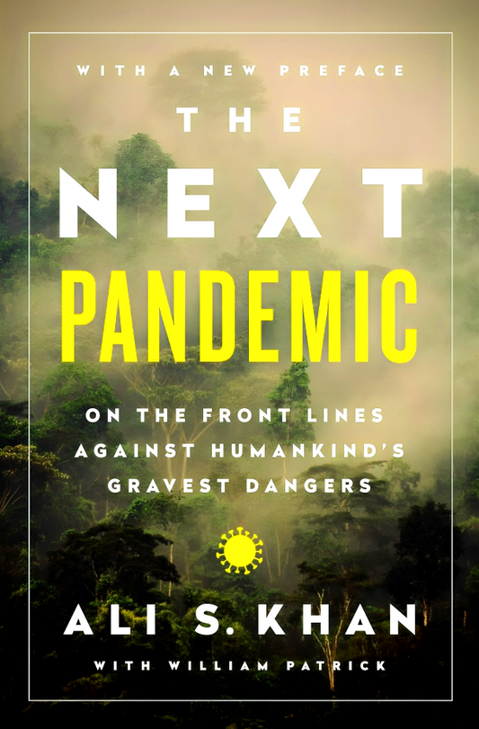 The Next Pandemic: On the Front Lines Against Humankind's Gravest Dangers