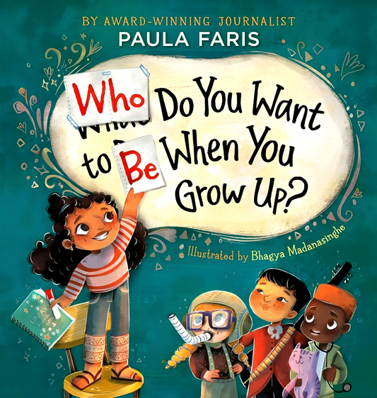 Who Do You Want To Be When You Grow Up?